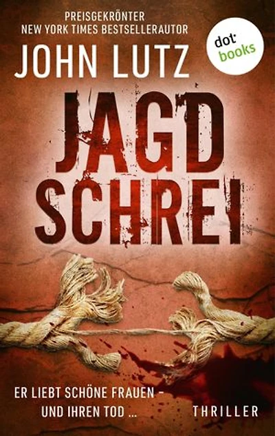 Jagdschrei: Thriller: Ein Frank-Quinn-Thriller 4 | Er liebt schöne Frauen – und ihren Tod …