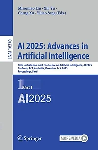 AI 2025: Advances Artificial Intelligence: 38th Australasian Joint Conference on Intelligence, 2025, Canberra, ACT, Australia, December 1-5, Proceedings, Part I