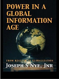 Power the Global Information Age: From Realism to Globalization