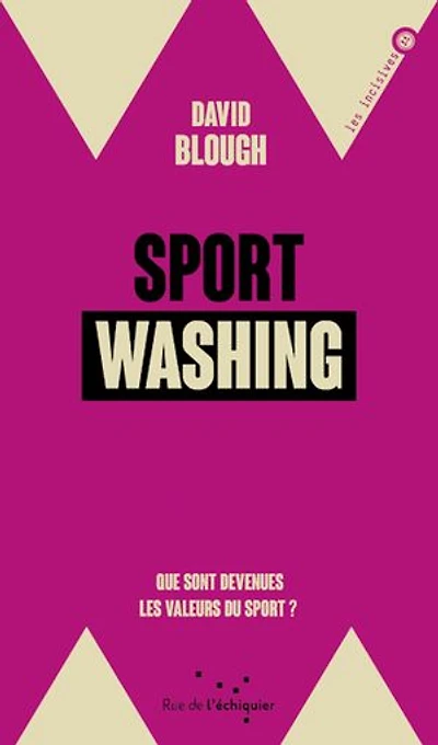 sport washing: Que sont devenues les valeurs du ?