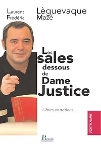 Les sales dessous de Dame Justice
