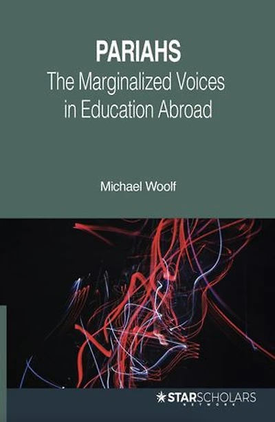 Pariahs: Marginalized Voices in Education Abroad