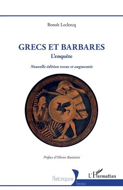 Grecs et barbares: L'enquête Nouvelle édition revue et augmentée