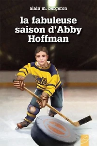 La saison fabuleuse d'Abby Hoffman