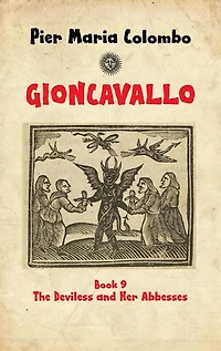 Gioncavallo - The Deviless and Her Abbesses: GIONCAVALLO, #9