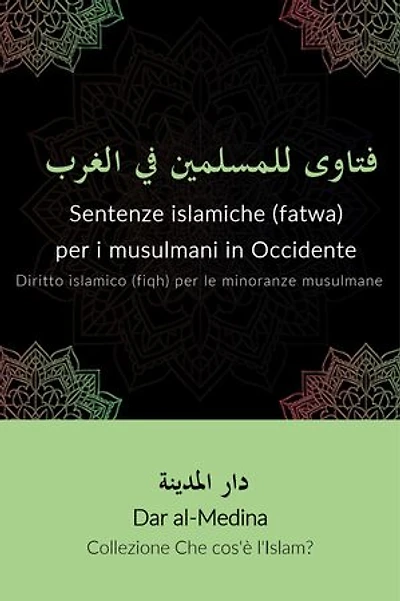 Sentenze islamiche (fatwa) per i musulmani in Occidente: Diritto islamico (fiqh) per le minoranze musulmane
