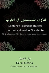 Sentenze islamiche (fatwa) per i musulmani in Occidente: Diritto islamico (fiqh) per le minoranze musulmane