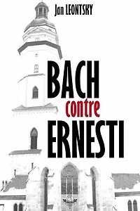 BACH contre ERNESTI, l'étrange querelle: Essai