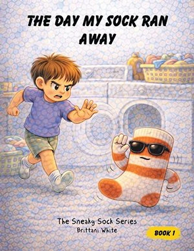 THE DAY MY SOCK RAN AWAY