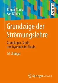 Grundzüge der Strömungslehre: Grundlagen, Statik und Dynamik Fluide