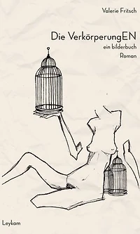 Die VerkörperungEN: ein bilderbuch | Roman