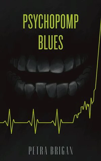 Psychopomp Blues: Psychopomp Trilogy, #1