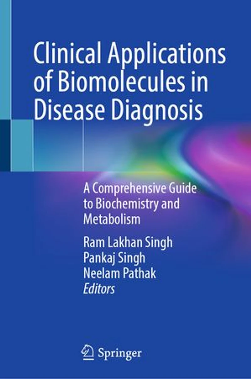 Clinical Applications of Biomolecules Disease Diagnosis: A Comprehensive Guide to Biochemistry and Metabolism