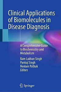 Clinical Applications of Biomolecules Disease Diagnosis: A Comprehensive Guide to Biochemistry and Metabolism