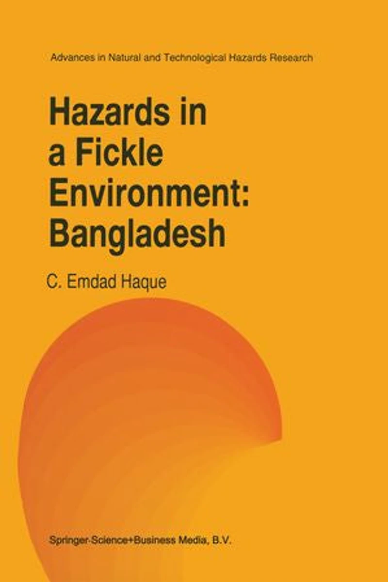 Hazards A Fickle Environment: Bangladesh