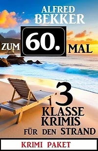 Zum 60. Mal 3 klasse Krimis für den Strandurlaub
