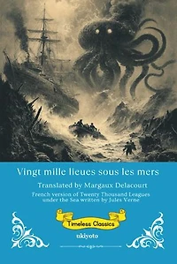 Vingt mille lieues sous les mers | French Version of Twenty Thousand Leagues Under the Sea