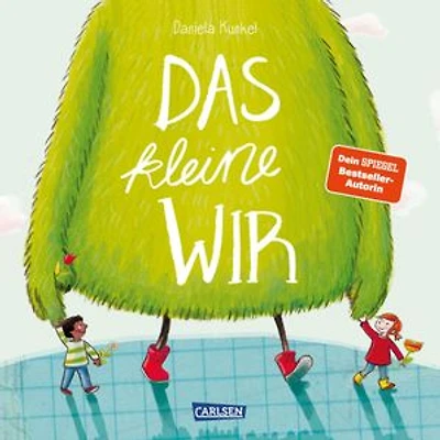 Das kleine WIR: Herzerwärmendes Bilderbuch ab 3 Jahren über Zusammenhalt und Freundschaft, Streit und Versöhnung - zur spielerischen Stärkung des WIR-Gefühls