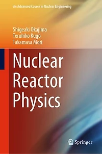 Nuclear Reactor Physics