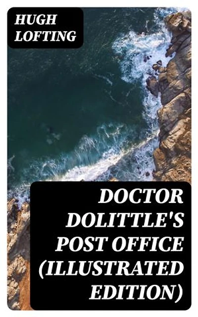 Doctor Dolittle's Post Office (Illustrated Edition)