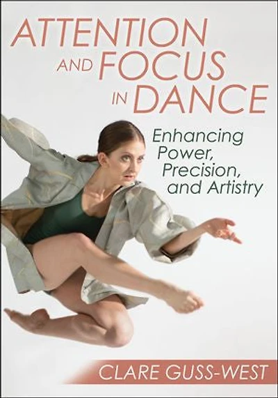 Attention and Focus Dance: Enhancing Power, Precision, Artistry