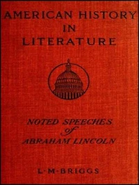 Noted Speeches of Abraham Lincoln: Including the Lincoln-Douglas Debate by Lincoln