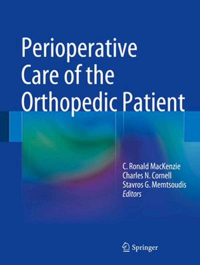 Perioperative Care Of The Orthopedic Patient