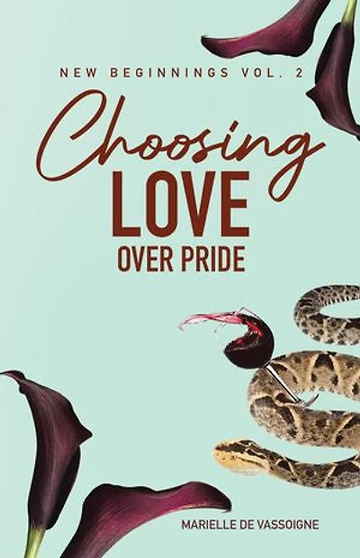 Choosing Love Over Pride: The Sequel to New Beginning Vancouver