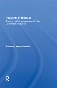 Peasants Distress: Poverty And Unemployment The Dominican Republic