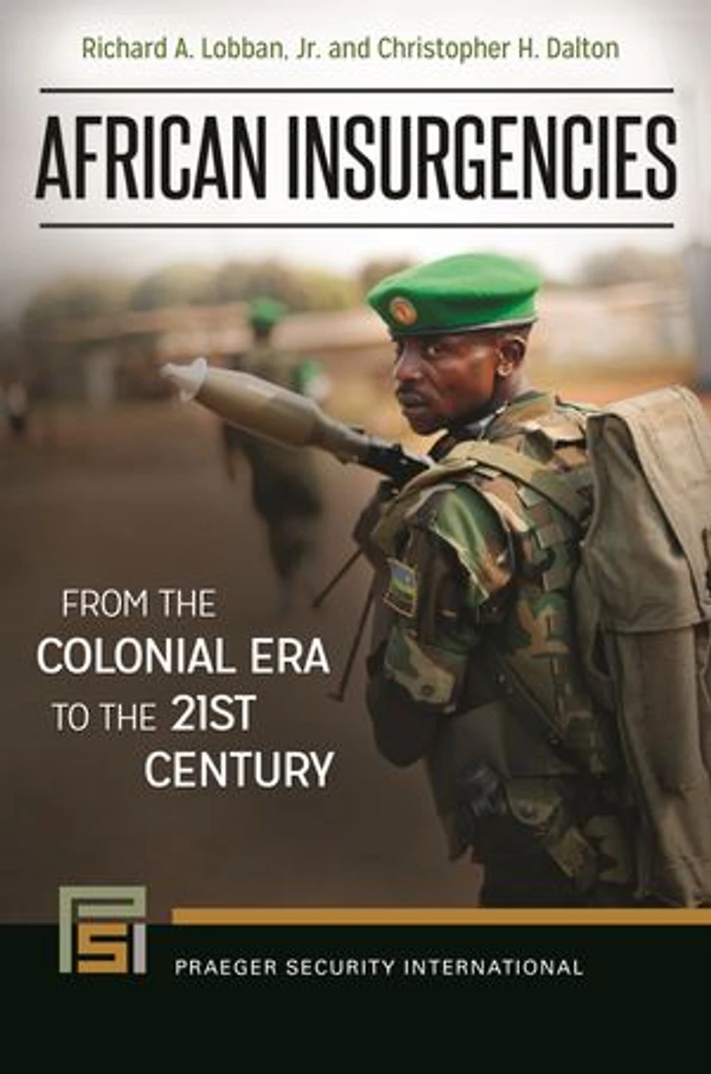 African Insurgencies: From the Colonial Era to 21st Century
