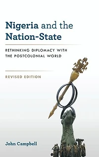 Nigeria and the Nation-State: Rethinking Diplomacy with Postcolonial World