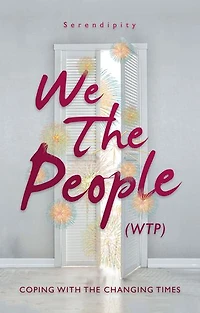 We the People (WTP): Coping with canging times