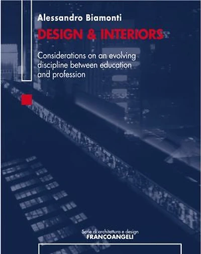 Design & Interiors: Considerations on an evolving discipline between education and profession