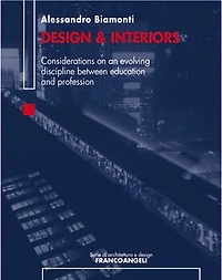 Design & Interiors: Considerations on an evolving discipline between education and profession