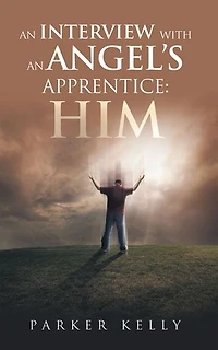 AN INTERVIEW WITH AN ANGEL’S APPRENTICE: HIM