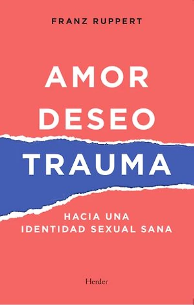 Amor, deseo y trauma: Hacia una identidad sexual sana