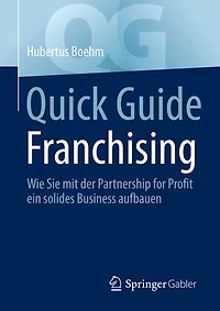 Quick Guide Franchising: Wie Sie mit der Partnership for Profit ein solides Business aufbauen