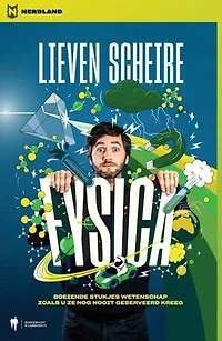 Fysica: Boeiende stukjes wetenschap zoals u ze nog nooit geserveerd kreeg