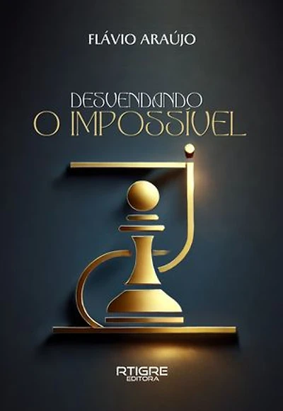 Desvendando o impossível