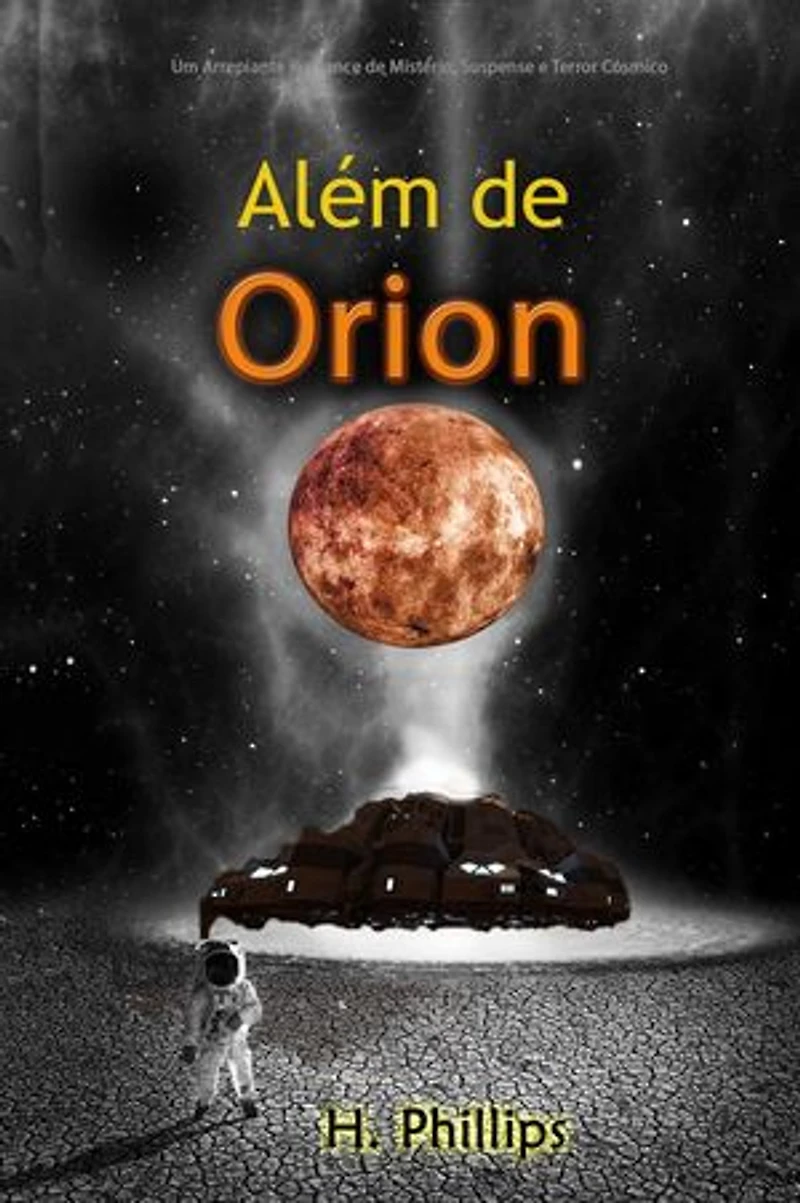 Além de Orion: Um Arrepiante Romance de Mistério, Suspense e Terror Cósmico