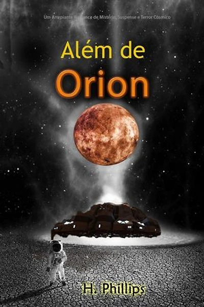 Além de Orion: Um Arrepiante Romance de Mistério, Suspense e Terror Cósmico