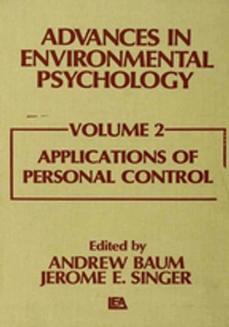 Advances Environmental Psychology: Volume 2: Applications of Personal Control