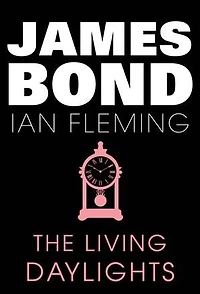 The Living Daylights: James Bond #15