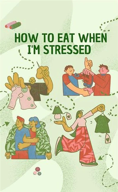How to eat when I'm stressed