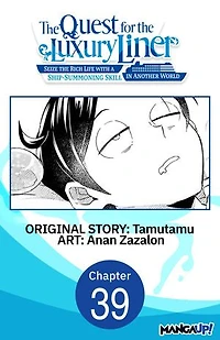 The Quest for the Luxury Liner: Seize the Rich Life with a Ship-Summoning Skill in Another World #039