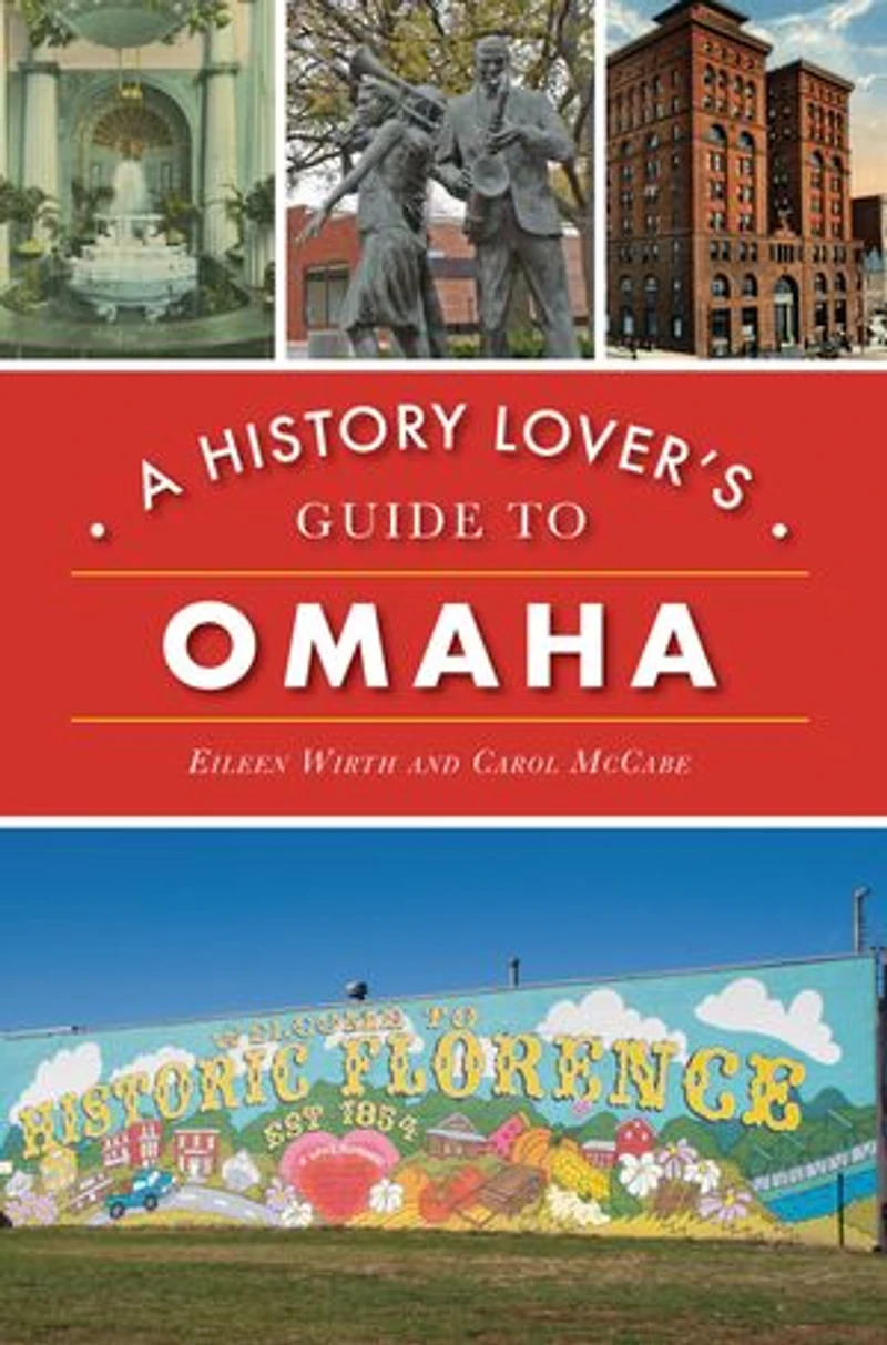 History Lover's Guide to Omaha, A