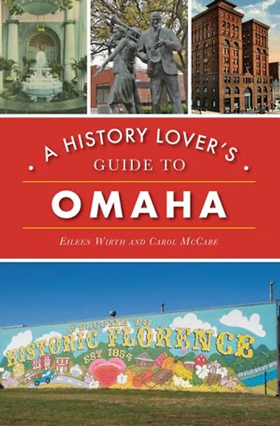 History Lover's Guide to Omaha, A
