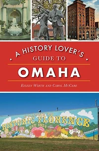 History Lover's Guide to Omaha, A