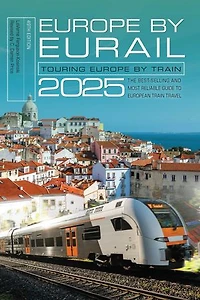 Europe by Eurail 2025: Touring Europe by Train
