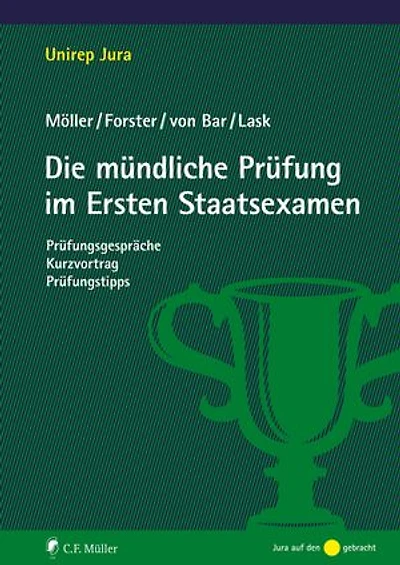 Die mündliche Prüfung im Ersten Staatsexamen: Prüfungsgespräche, Kurzvortrag, Prüfungstipps